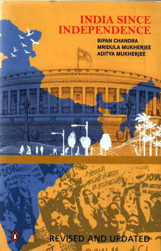 INDIA SINCE INDEPENDENCE BY BIPAN CHANDRA, MRIDULA MUKHERJEE